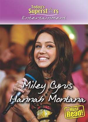 Miley Cyrus/Hannah Montana de Jennifer Magid