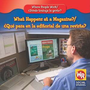 What Happens at a Magazine?/Que Pasa En La Editorial de Una Revista? de Lisa M. Guidone