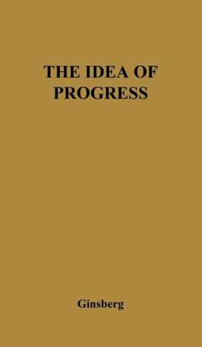 The Idea of Progress: A Revaluation de Morris Ginsberg