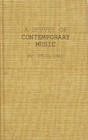 A Survey of Contemporary Music de Cecil Gray