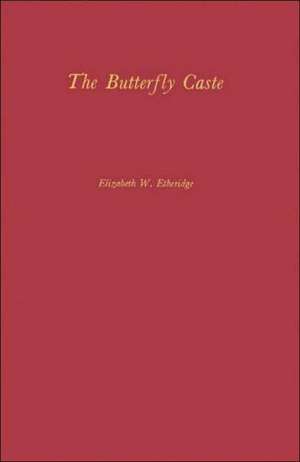 The Butterfly Caste: A Social History of Pellagra in the South de Elizabeth W. Etheridge