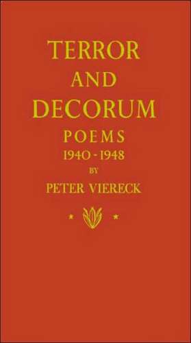 Terror and Decorum: Poems, 1940-1948 de Peter Robert Edwin Viereck