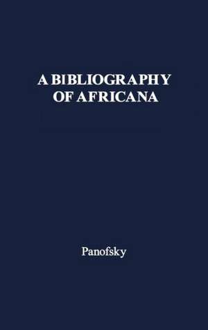 A Bibliography of Africana de Hans E. Panofsky