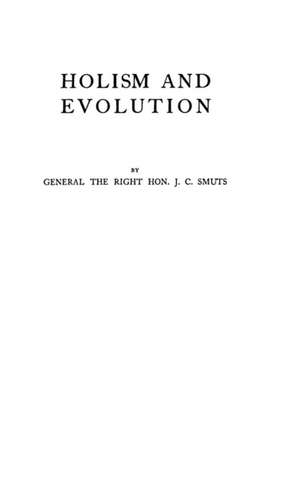 Holism and Evolution de Jan Christiaan Smuts