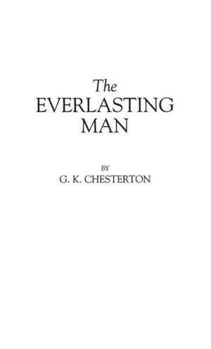 The Everlasting Man de G. K. Chesterton