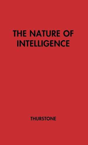 The Nature of Intelligence de L. L. Thurstone