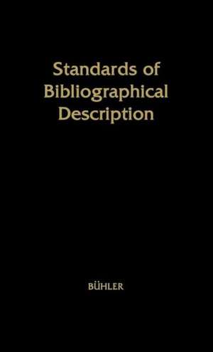 Standards of Bibliographical Description de Curt Ferdinand Buhler