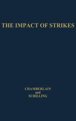 The Impact of Strikes: Their Social and Economic Costs de Neil W. Chamberlain