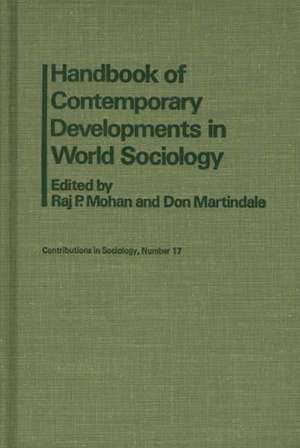 Handbook of Contemporary Developments in World Sociology de Raj P. Mohan