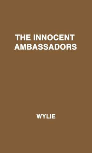 The Innocent Ambassadors de Philip Wylie