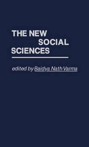 The New Social Sciences de Baidya Nath Varma