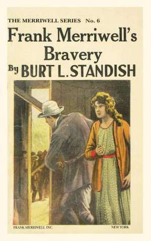 Frank Merriwell's Bravery de Burt L. Standish