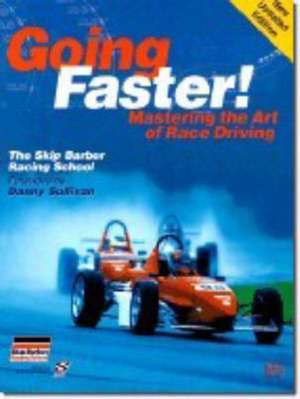 Going Faster!: The Skip Barber Racing School de Carl Lopez