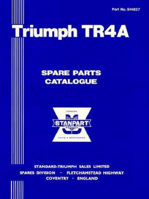 Triumph TR4A Spare Parts Catalogue: 1965-1967 de British Leyland Motors