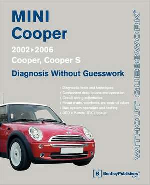 Mini Cooper Diagnosis Without Guesswork: Cooper, Cooper S de Bentley Publishers