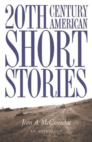 20th Century American Short Stories, Anthology de Jean A. McConochie