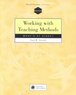 Working with Teaching Methods: What's at Stake? de Earl W. Stevick