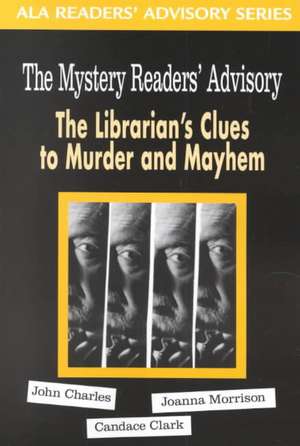 Mystery Reader's Advisory: The Librarian's Clues to Murder and Mayhem de American Library Association