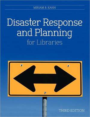 Disaster Response and Planning for Libraries de Miriam B. Kahn