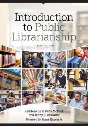 Introduction to Public Librarianship de Kathleen de la Peña McCook