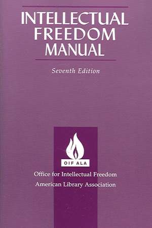 Intellectual Freedom Manual de American Library Association