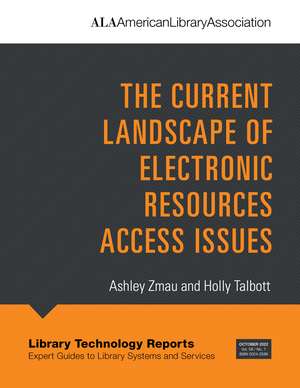 The Current Landscape of Electronic Resources Access Issues de Ashley Zmau