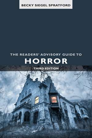 The Readers' Advisory Guide to Horror de Becky Siegel Spratford