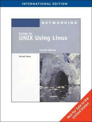 Guide to UNIX Using Linux, International Edition de Michael (University of Wyoming) Palmer