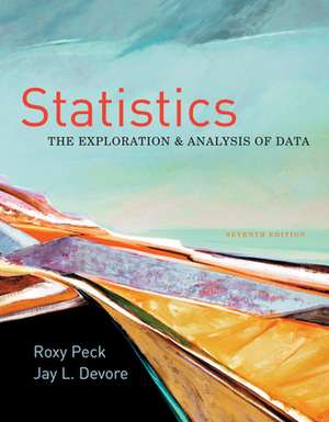 Statistics: The Exploration & Analysis of Data de Roxy Peck