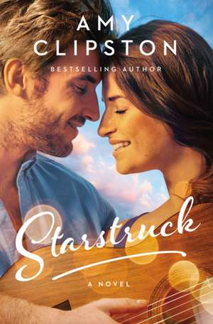 Starstruck: A Sweet Contemporary Romance de Amy Clipston