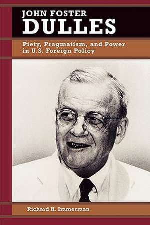 John Foster Dulles de Richard H. Immerman