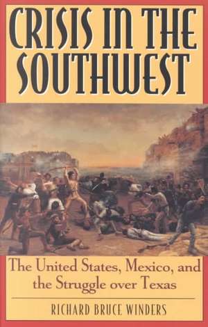 Crisis in the Southwest de Richard Bruce Winders