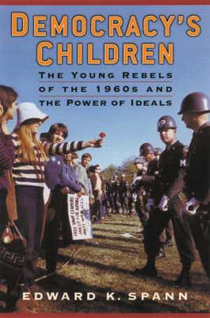 Democracy's Children de Edward K. Spann