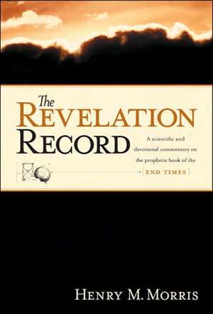 The Revelation Record de Henry Madison Morris