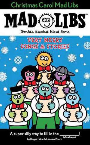 Christmas Carol Mad Libs: Very Merry Songs & Stories de Roger Price