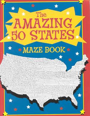 The Amazing 50 States Maze Book de Scott Sullivan