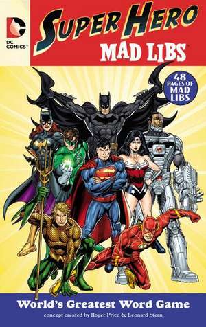 DC Comics Super Hero Mad Libs de Roger Price