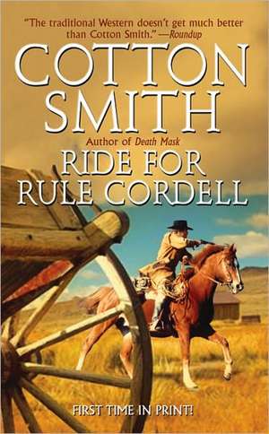 Ride for Rule Cordell de Cotton Smith