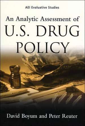 An Analytic Assessment of U.S. Drug Policy de David Boyum