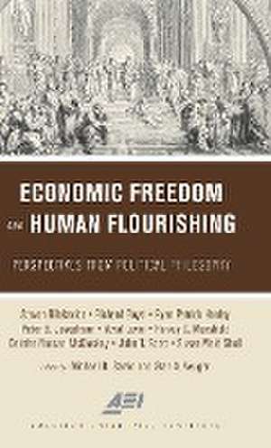 Economic Freedom and Human Flourishing de Michael R. Strain