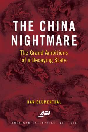 The China Nightmare de Dan Blumenthal