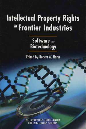 Intellectual Property Rights in Frontier Industries: Software and Biotechnology de Robert W. Hahn