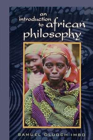 An Introduction to African Philosophy de Samuel Oluoch Imbo