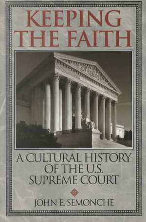 Keeping the Faith de John E. Semonche