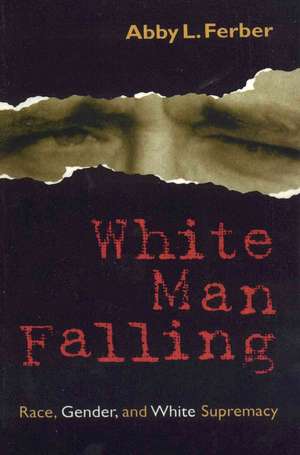 White Man Falling de Abby L. Ferber