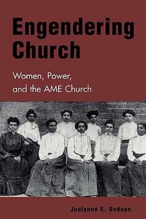 Engendering Church de Jualynne E. Dodson