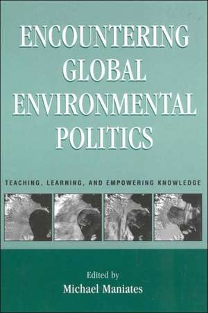 Encountering Global Environmental Politics