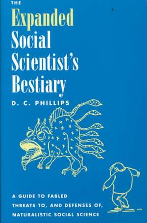 The Expanded Social Scientist's Bestiary de D. C. Phillips