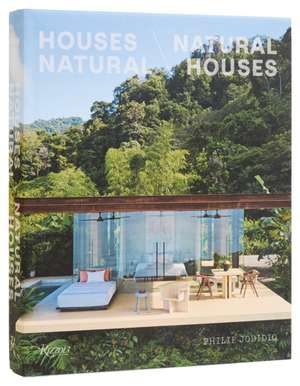 Houses Natural/Natural Houses de Philip Jodidio