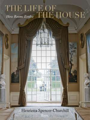 The Life of the House de Henrietta Spencer-Churchill